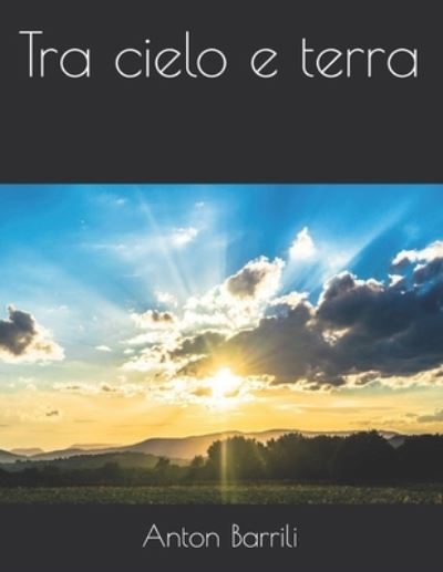 Cover for Anton Giulio Barrili · Tra cielo e terra (Taschenbuch) (2021)