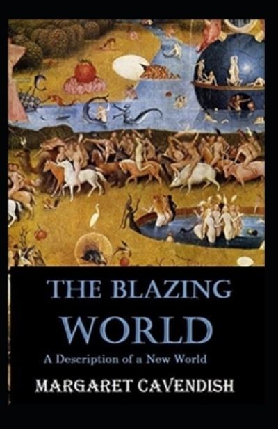 Cover for Margaret Cavendish · The Blazing World Annotated (Paperback Book) (2021)