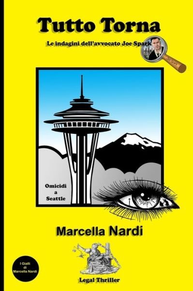 Cover for Marcella Nardi · Tutto Torna - Le Indagini Dell'avvocato Joe Spark (Pocketbok) (2021)