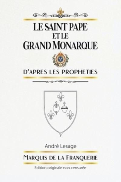 Cover for Marquis De La Franquerie · Le Saint Pape et le Grand Monarque (Taschenbuch) (2017)