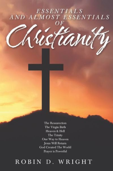 Cover for Robin D. Wright · Essentials and Almost Essentials of Christianity (Book) (2022)