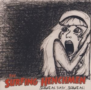 Cover for The Surfing Henchmen · Squeal Baby, Squeal! (CD) (2010)