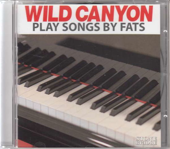 Play Songs By Fats - Wild Canyon - Musikk -  - 0000008618860 - 