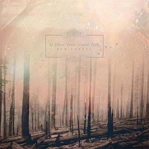 Red Forest - If These Trees Could Talk - Music - METAL BLADE RECORDS - 0039841535860 - July 9, 2021