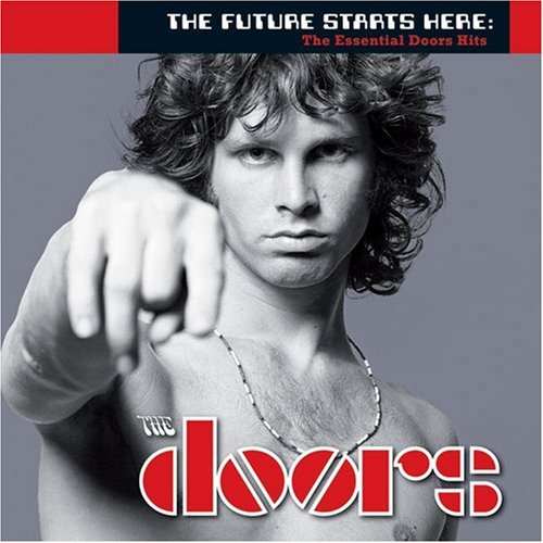 Cover for The Doors · The Future Starts Here: The Essential Doors Hits (CD) (2008)