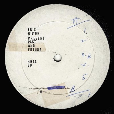 Eric Hilton · Present Past And Future (LP) (2023)