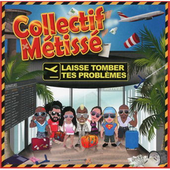 Cover for Collectif Metisse · Laisse Tomber Les Problemes (SCD) (2011)