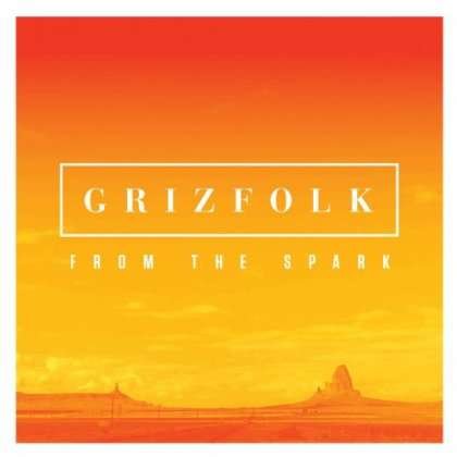 Cover for Grizfolk · From the Spark (CD)