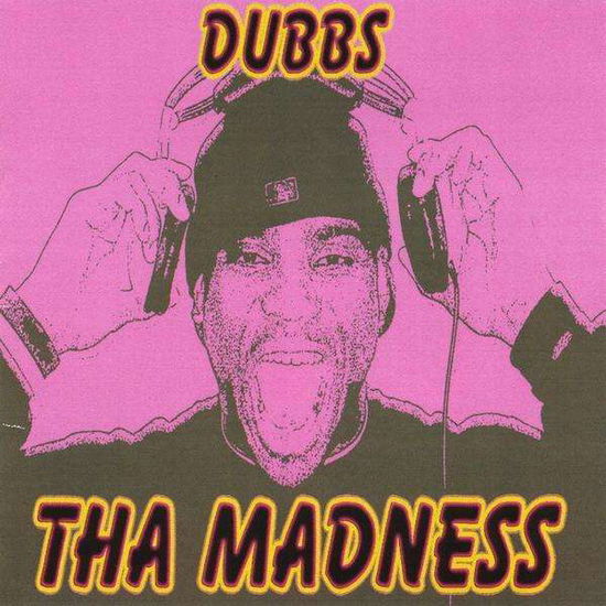 Cover for Dubbs · Tha Madness (CD) (2009)