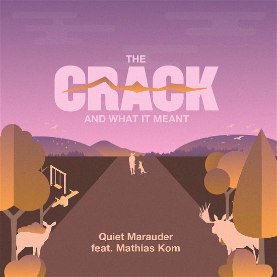 Cover for Quiet Marauder · Crack And What It Meant (CD) (2019)