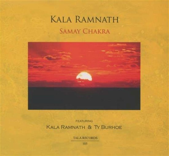 Cover for Ramnath, Kala &amp; Ty Burhoe · Samay Chakra (CD) (2019)
