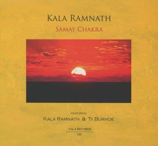 Cover for Ramnath, Kala &amp; Ty Burhoe · Samay Chakra (CD) (2019)