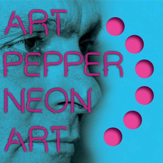 Neon Art: Volume Two - Art Pepper - Musik - POP - 0816651016860 - 10. März 2015