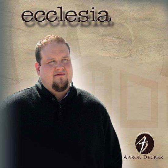 Cover for Aaron Decker · Ecclesia (CD) (2010)