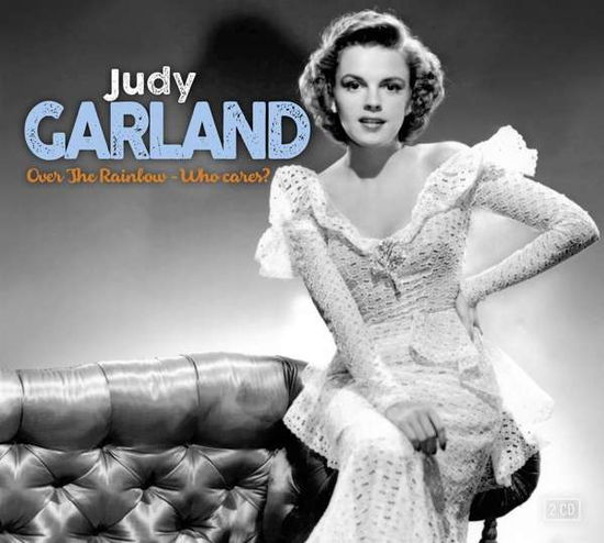 Cover for Judy Garland · Over The Rainbow &amp; Who Cares (CD) (2019)