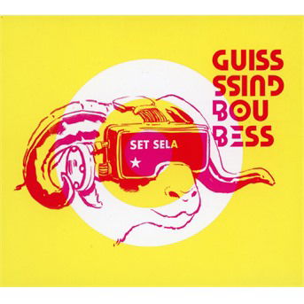 Cover for Guisss Guiss Bou Bess · Set Sela (CD) (2020)