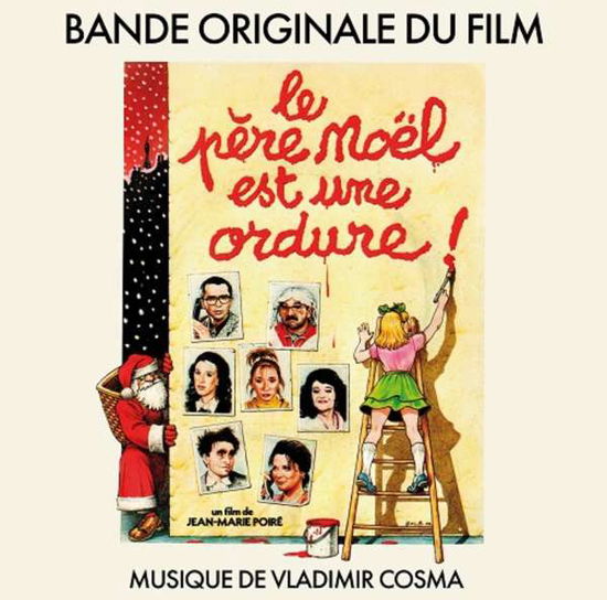 Le Pere Noel Est Une Ordure - Vladimir Cosma - Musik - WAGRAM - 3596973945860 - 25. marts 2022