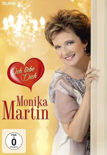 Ich Liebe Dich - Monika Martin - Musikk - TELAMO - 4053804206860 - 2. august 2019