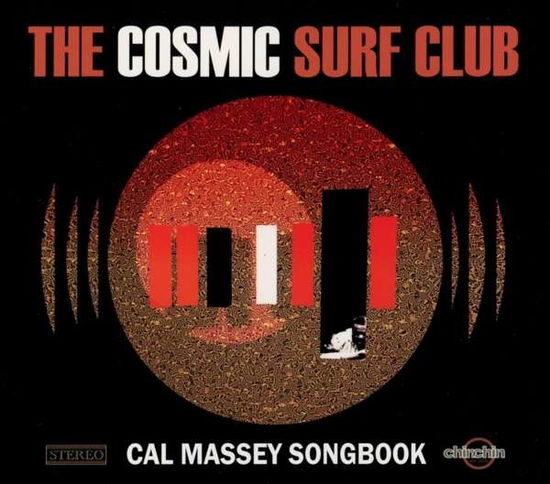 Cal Massey Songbook - Cosmic Surf Club - Musiikki - CHINCHIN - 4260225980860 - perjantai 17. marraskuuta 2023