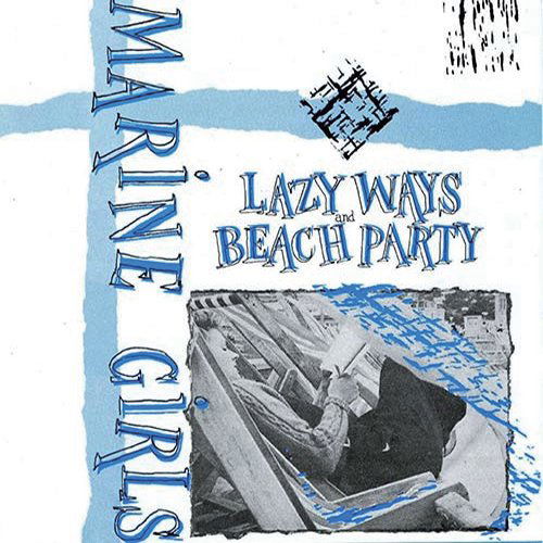 Cover for Marine Girls · Lazy Ways / Beach Party (CD) [Japan Import edition] (2017)