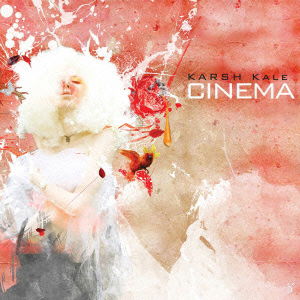 Cover for Karsh Kale · Cinema (CD) [Japan Import edition] (2024)