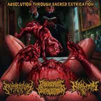 Absolution Through Sacred Extrication 3 Way Split - Embryectomy / Psychosomatgic - Musik - AMPUTATED VEIN RECORDS - 4560160550860 - 22. juni 2018