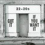 Got It if You Want It - 22-20s - Muzyka - YOSHIMOTO MUSIC CO. - 4571366486860 - 7 marca 2012