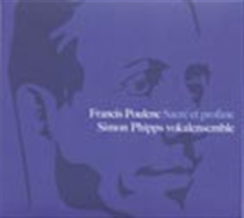 Cover for Poulenc / Simon Phipps Vokalensemble · Sacre et Profane (CD) (2006)