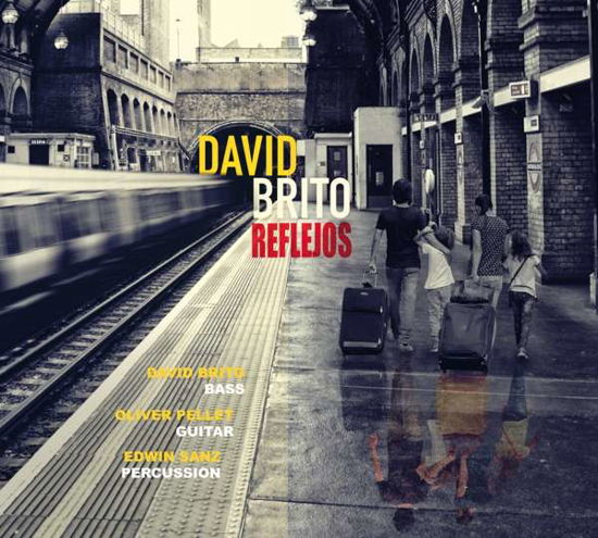 Reflejos - David Brito - Muzyka - MEMBRAN - 7640114799860 - 4 czerwca 2021