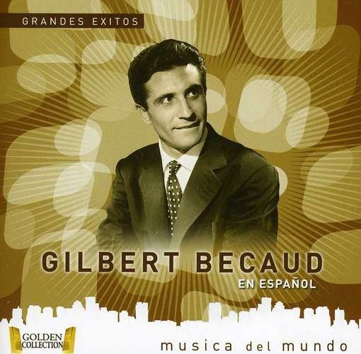Cover for Gilbert Becaud · Grandes Exitos en Espanol (CD) (2012)