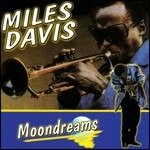 Cover for Miles Davis · Moondreams (CD) (2007)