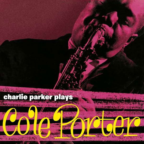 Plays Cole Porter - Charlie Parker - Musiikki - BIRD'S NEST - 8436563182860 - perjantai 24. heinäkuuta 2020