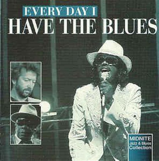 Cover for Aa.vv. · Every Day I Have the Blues (CD) (2000)