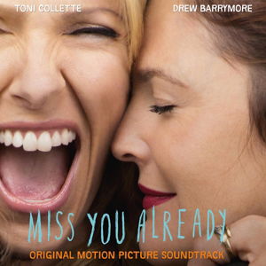 Miss You Already - Original Motion Picture Soundtrack - Musikk - SOUNDTRACK - 8718469540860 - 8. januar 2016