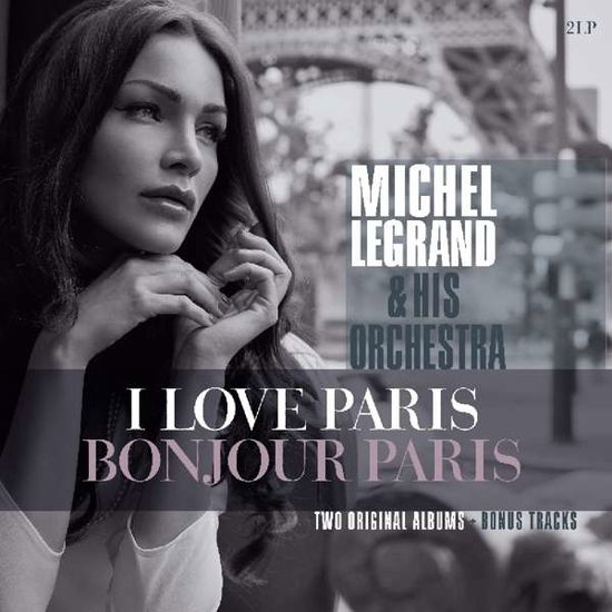 I Love Paris / Bonjour Paris - Michel Legrand - Musiikki - VINYL PASSION - 8719039003860 - perjantai 3. elokuuta 2018