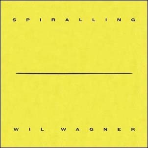 Cover for Wil Wagner · Spiralling (CD) (2020)