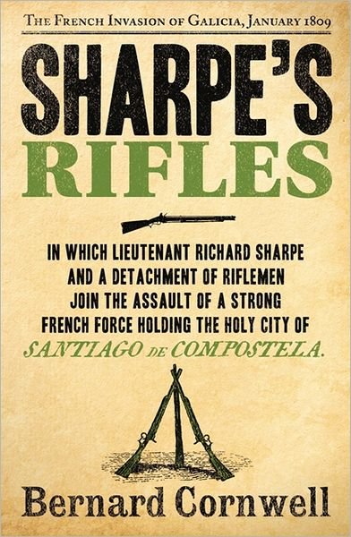 Cover for Bernard Cornwell · Sharpe’s Rifles: The French Invasion of Galicia, January 1809 - The Sharpe Series (Paperback Bog) (2011)