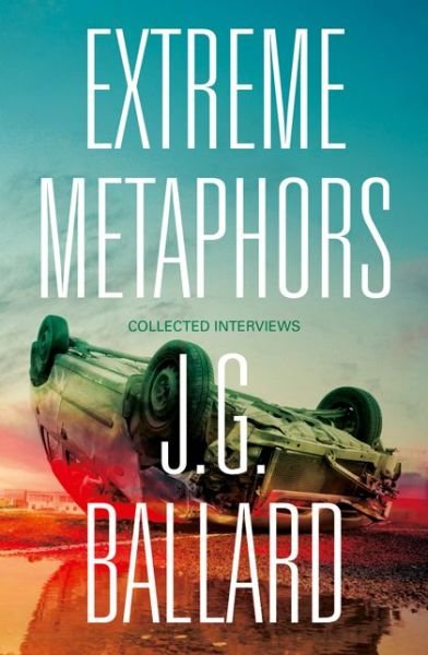Cover for J. G. Ballard · Extreme Metaphors (Paperback Bog) (2014)