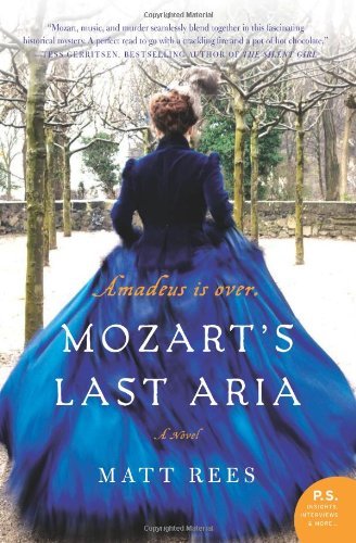 Cover for Matt Rees · Mozart's Last Aria: A Novel (Pocketbok) [Original edition] (2011)