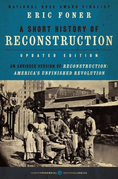 Cover for Eric Foner · A Short History of Reconstruction [Updated Edition] (Paperback Book) [Updated edition] (2015)