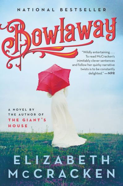 Cover for Elizabeth McCracken · Bowlaway: A Novel (Pocketbok) (2019)