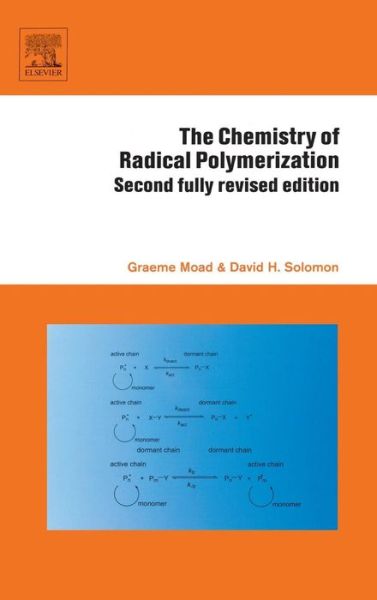 Cover for Moad, Graeme (Commonwealth Scientific and Industrial Research Organisation (CSIRO), Clayton, Victoria, Australia) · The Chemistry of Radical Polymerization (Hardcover Book) (2005)