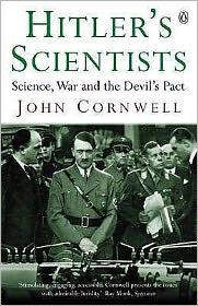 Hitler's Scientists: Science, War and the Devil's Pact - John Cornwell - Books - Penguin Books Ltd - 9780140296860 - September 2, 2004