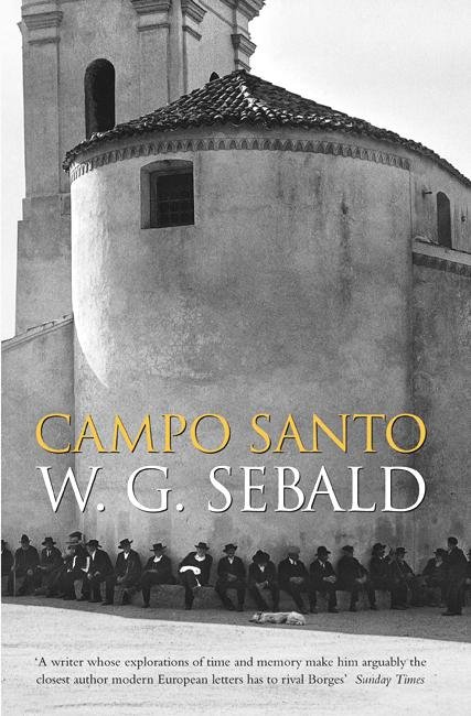 Campo Santo - W. G. Sebald - Bücher - Penguin Books Ltd - 9780141017860 - 23. Februar 2006