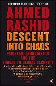 Cover for Ahmed Rashid · Descent into Chaos: Pakistan, Afghanistan and the threat to global security (Paperback Book) (2009)