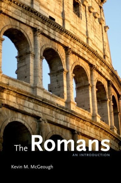 Cover for McGeough, Kevin M (Assistant Professor, Liberal Education Program, Assistant Professor, Liberal Education Program, University of Lethbridge) · The Romans: An Introduction (Taschenbuch) (2009)