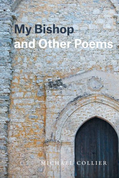 Cover for Michael Collier · My Bishop and Other Poems - Phoenix Poets (Taschenbuch) (2018)