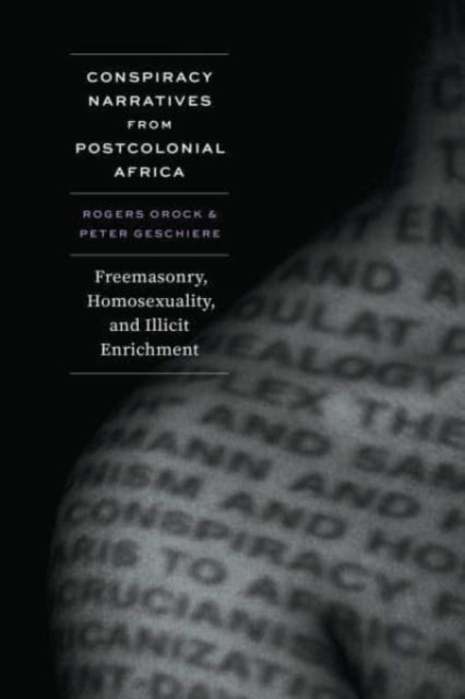 Cover for Rogers Orock · Conspiracy Narratives from Postcolonial Africa: Freemasonry, Homosexuality, and Illicit Enrichment (Paperback Book) (2024)