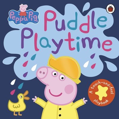 Peppa Pig: Puddle Playtime: A Touch-and-Feel Playbook - Peppa Pig - Peppa Pig - Books - Penguin Random House Children's UK - 9780241375860 - May 2, 2019
