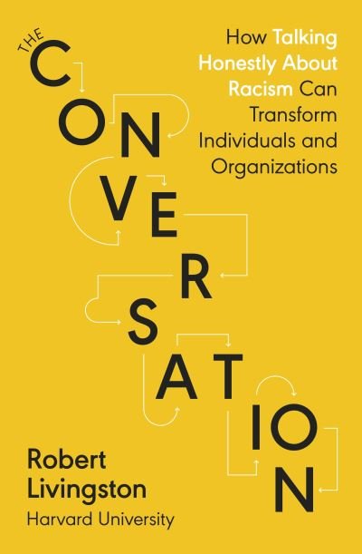 Cover for Robert Livingston · The Conversation: Shortlisted for the FT &amp; McKinsey Business Book of the Year Award 2021 (Paperback Bog) (2021)